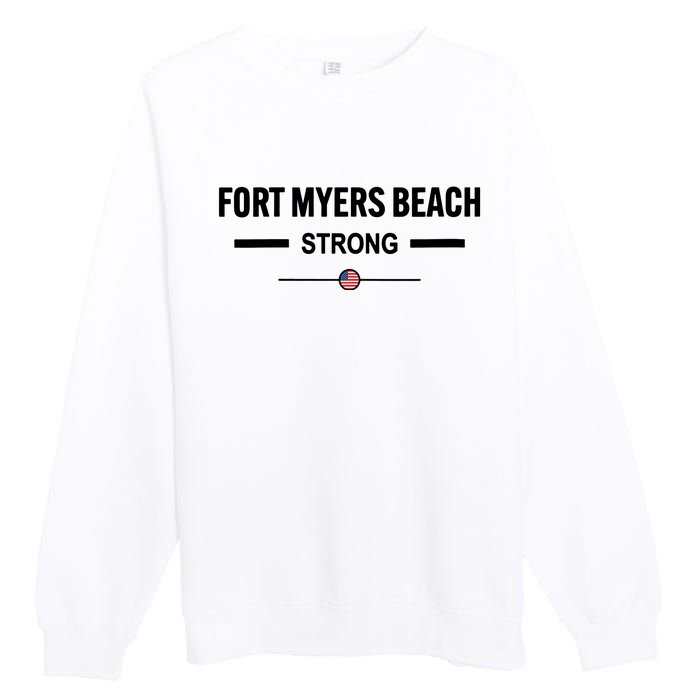 Fort Myers Beach Strong Community Strength Prayer Us Flag Premium Crewneck Sweatshirt