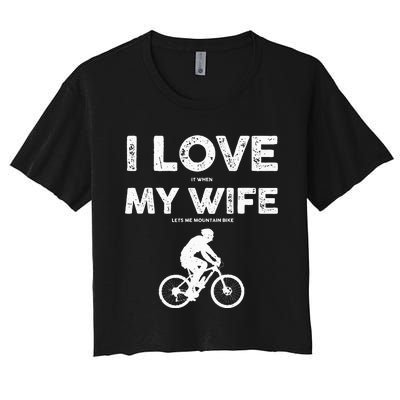 Funny Mountain Bike Design For Dad Biking Husband Quote Women's Crop Top Tee