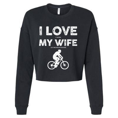 Funny Mountain Bike Design For Dad Biking Husband Quote Cropped Pullover Crew