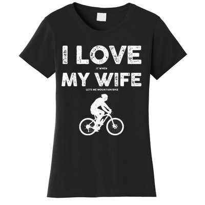 Funny Mountain Bike Design For Dad Biking Husband Quote Women's T-Shirt