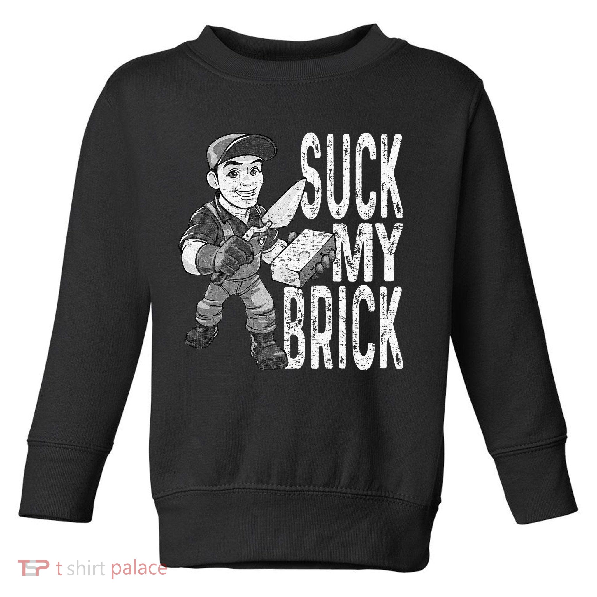 Funny Mason Bricklayer Hard Work Brickie Brickmason Building Toddler Sweatshirt