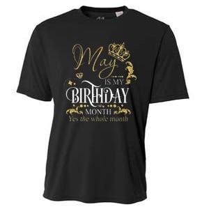 Funny May Bday May Is My Birthday Yes The Whole Month Cooling Performance Crew T-Shirt