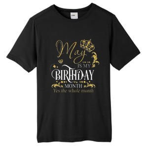 Funny May Bday May Is My Birthday Yes The Whole Month Tall Fusion ChromaSoft Performance T-Shirt