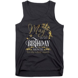 Funny May Bday May Is My Birthday Yes The Whole Month Tank Top