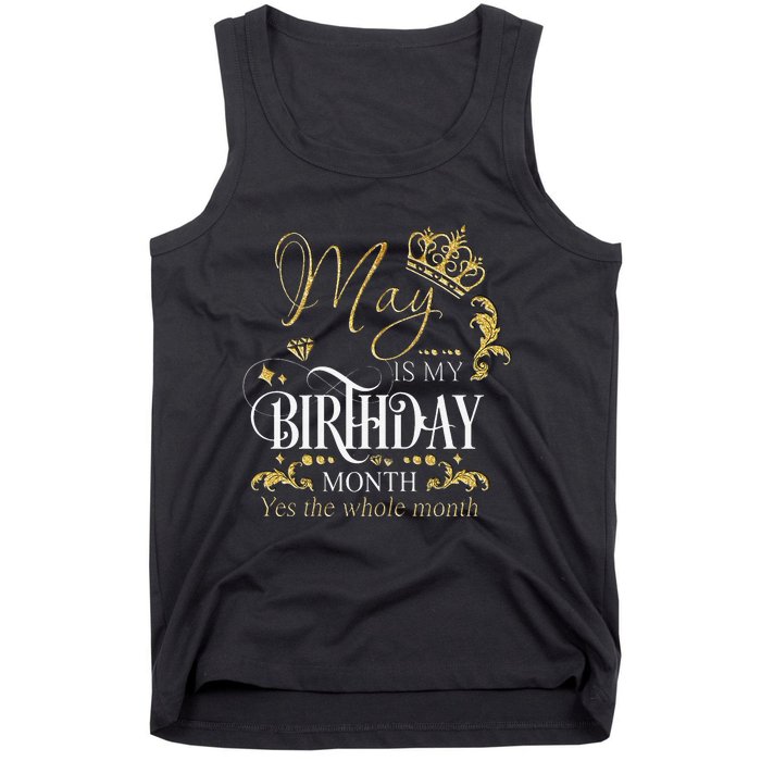 Funny May Bday May Is My Birthday Yes The Whole Month Tank Top