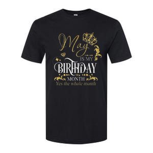 Funny May Bday May Is My Birthday Yes The Whole Month Softstyle CVC T-Shirt