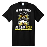 Floral Messy Bun In September We Wear Gold Childhood Cancer Tall T-Shirt