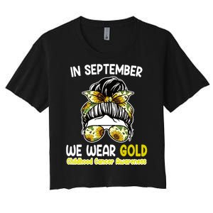 Floral Messy Bun In September We Wear Gold Childhood Cancer Women's Crop Top Tee