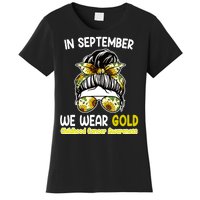 Floral Messy Bun In September We Wear Gold Childhood Cancer Women's T-Shirt