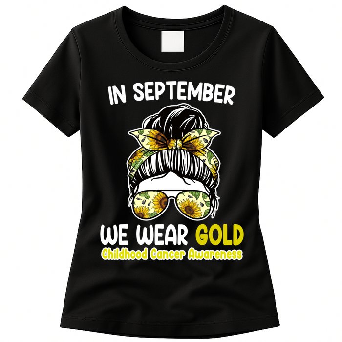 Floral Messy Bun In September We Wear Gold Childhood Cancer Women's T-Shirt