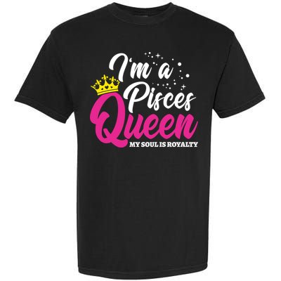 February March Birthday Gift Astrology Zodiac Gift Pisces Queen Meaningful Gift Garment-Dyed Heavyweight T-Shirt