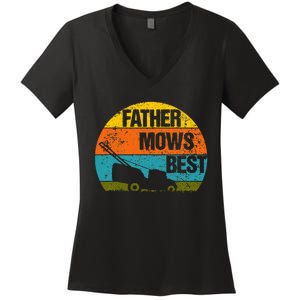 Father Mows Best Lawnmower Mowing The Lawn Dad Gift Women's V-Neck T-Shirt