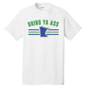 Funny Meme Bring Ya Ass Humor Tall T-Shirt