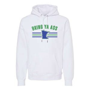 Funny Meme Bring Ya Ass Humor Premium Hoodie