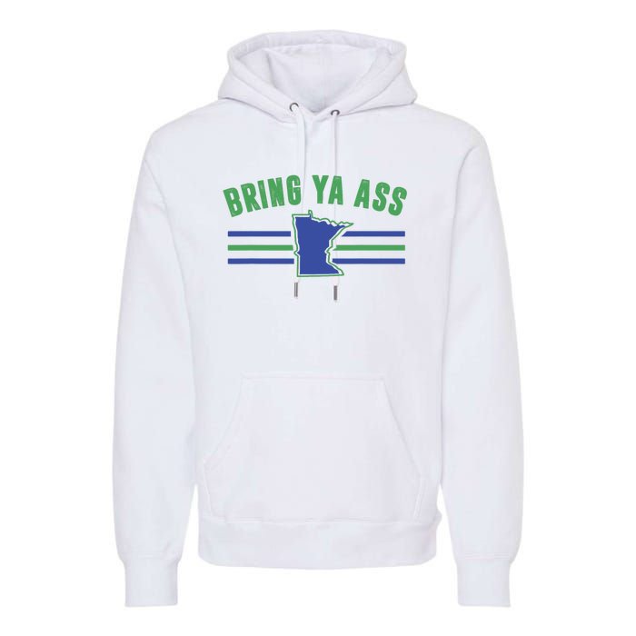 Funny Meme Bring Ya Ass Humor Premium Hoodie