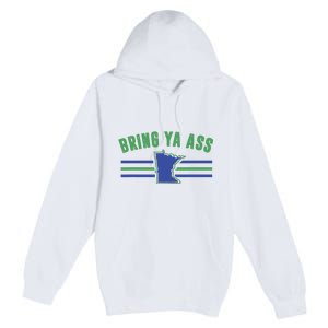 Funny Meme Bring Ya Ass Humor Premium Pullover Hoodie