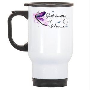 Funny Memorial Butterfly Just Breathe And Believe Funny Gift Stainless Steel Travel Mug