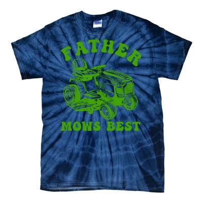 Father Mows Best Lawn Fathers Day Tie-Dye T-Shirt