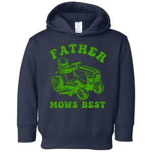 Father Mows Best Lawn Fathers Day Toddler Hoodie