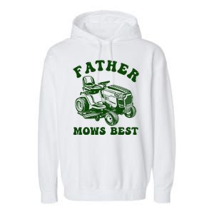 Father Mows Best Lawn Fathers Day Garment-Dyed Fleece Hoodie