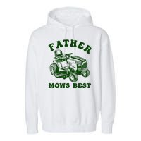 Father Mows Best Lawn Fathers Day Garment-Dyed Fleece Hoodie