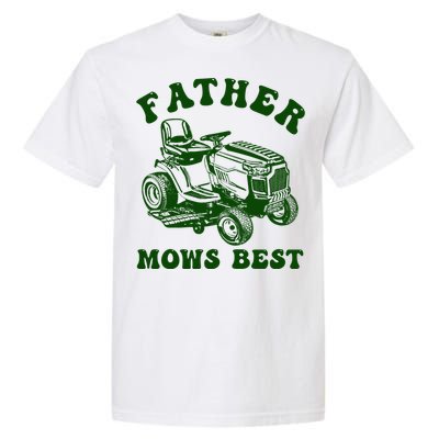 Father Mows Best Lawn Fathers Day Garment-Dyed Heavyweight T-Shirt