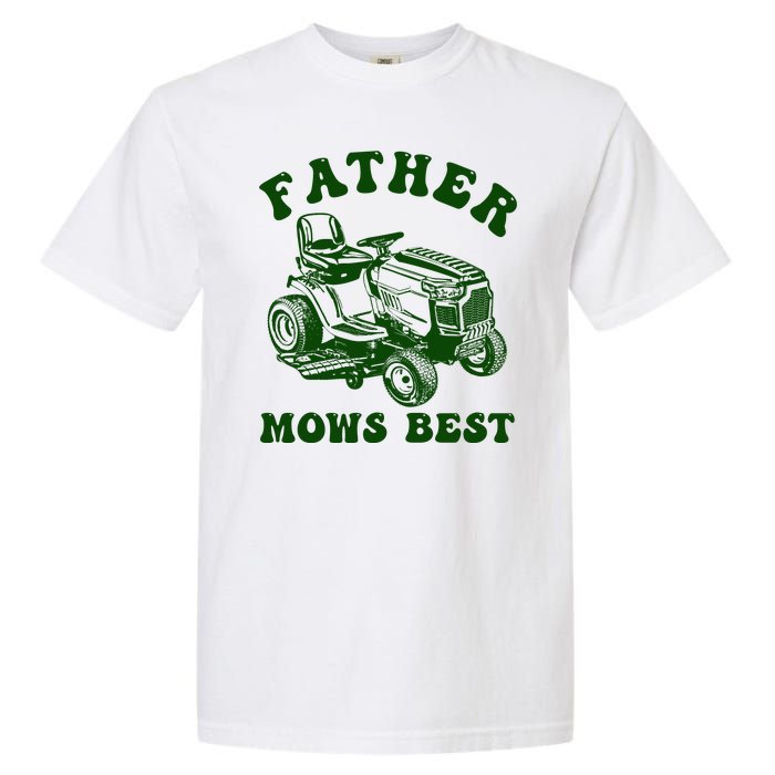 Father Mows Best Lawn Fathers Day Garment-Dyed Heavyweight T-Shirt