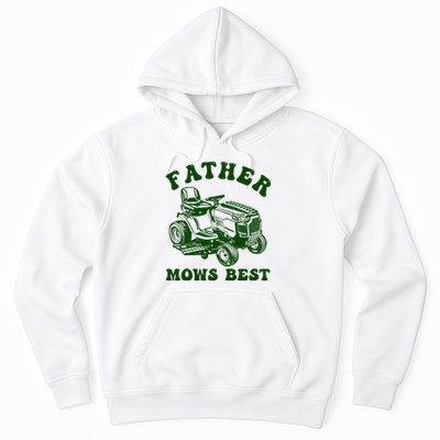 Father Mows Best Lawn Fathers Day Hoodie