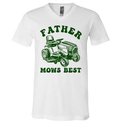 Father Mows Best Lawn Fathers Day V-Neck T-Shirt