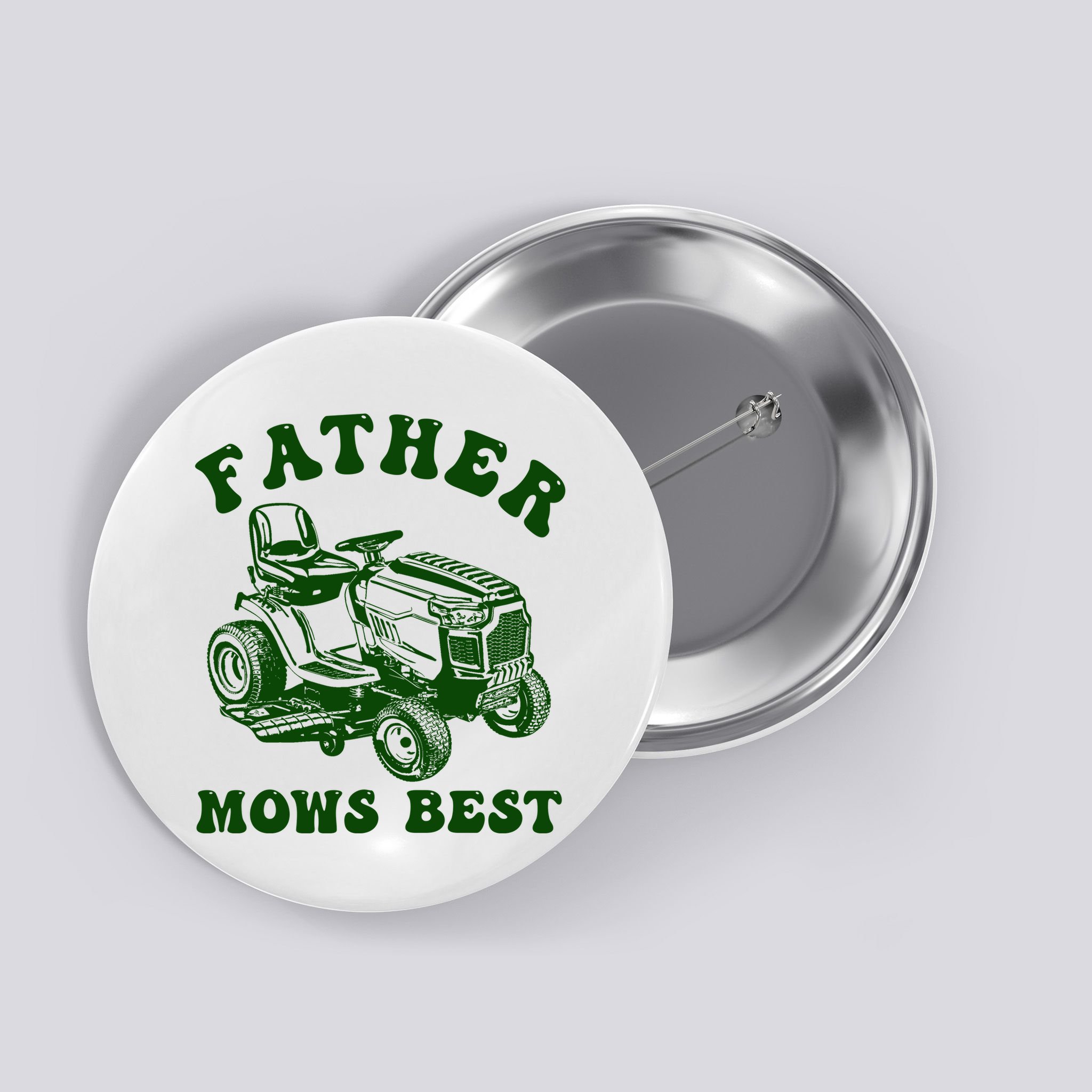 Father Mows Best Lawn Fathers Day Button