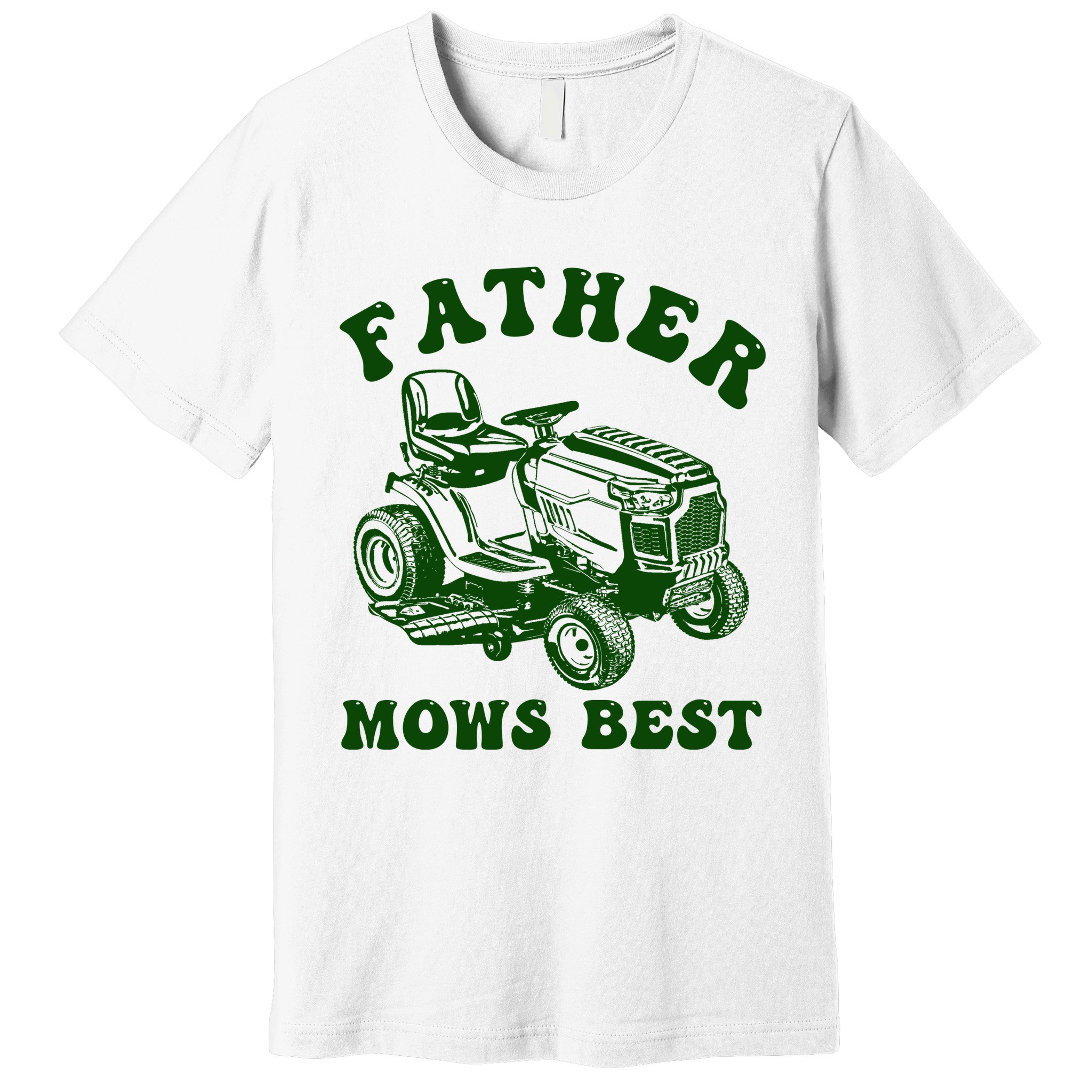 Father Mows Best Lawn Fathers Day Premium T-Shirt