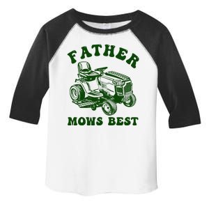 Father Mows Best Lawn Fathers Day Toddler Fine Jersey T-Shirt