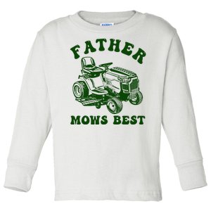 Father Mows Best Lawn Fathers Day Toddler Long Sleeve Shirt