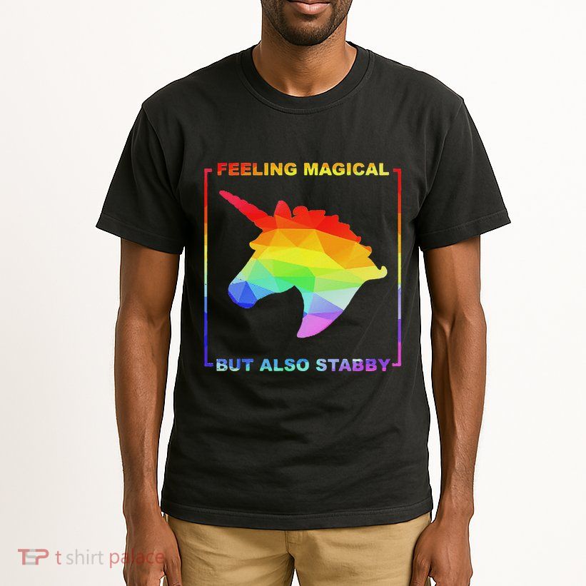 Feeling Magical But Also Stabby Funny Unicorn Tall T-Shirt