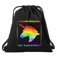 Feeling Magical But Also Stabby Funny Unicorn Drawstring Bag