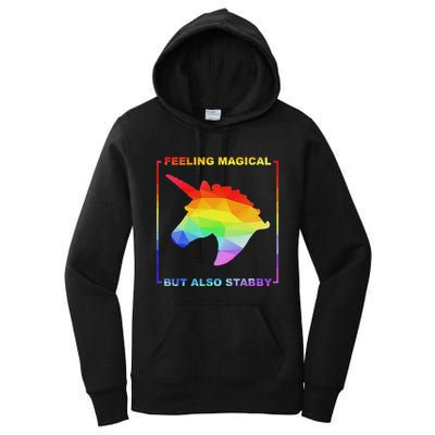 Feeling Magical But Also Stabby Funny Unicorn Women's Pullover Hoodie