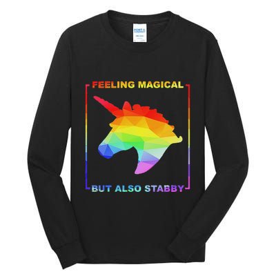 Feeling Magical But Also Stabby Funny Unicorn Tall Long Sleeve T-Shirt