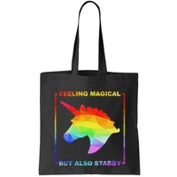 Feeling Magical But Also Stabby Funny Unicorn Bag