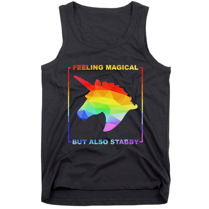 Feeling Magical But Also Stabby Funny Unicorn Tank Top