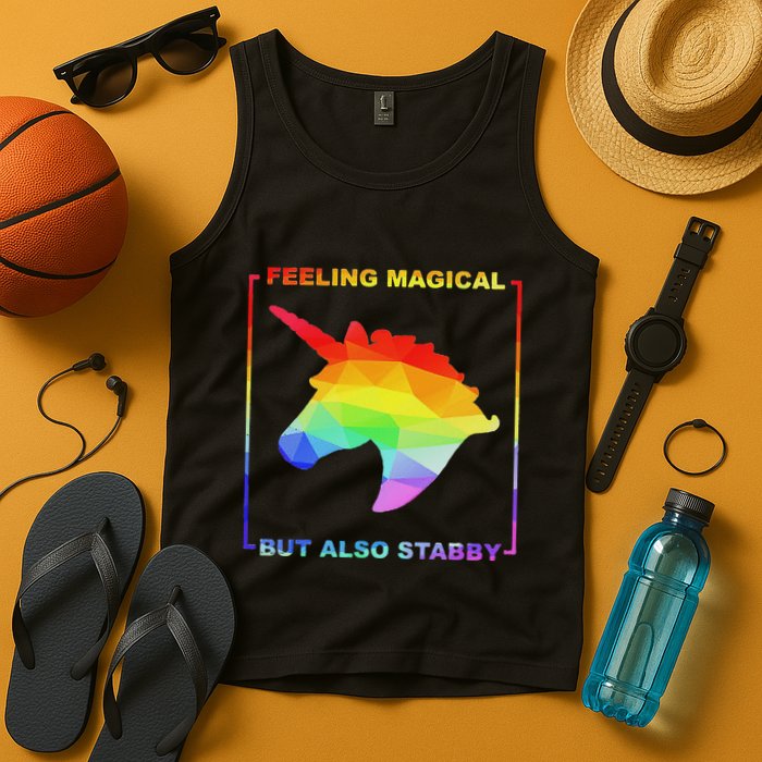 Feeling Magical But Also Stabby Funny Unicorn Tank Top