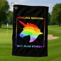 Feeling Magical But Also Stabby Funny Unicorn Golf Towel