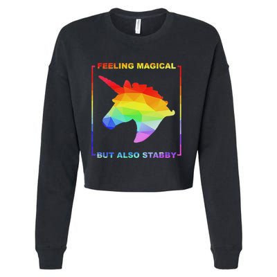 Feeling Magical But Also Stabby Funny Unicorn Cropped Pullover Crew