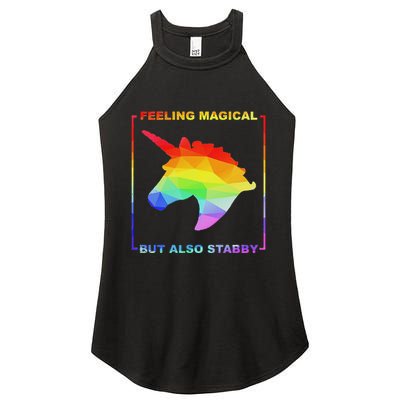 Feeling Magical But Also Stabby Funny Unicorn Women's Perfect Tri Rocker Tank