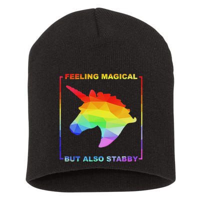 Feeling Magical But Also Stabby Funny Unicorn Short Acrylic Beanie