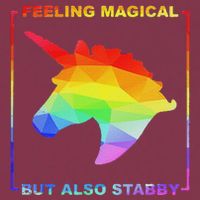 Feeling Magical But Also Stabby Funny Unicorn 16oz Travel Tumbler