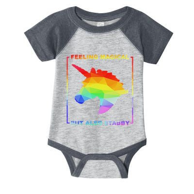 Feeling Magical But Also Stabby Funny Unicorn Infant Baby Jersey Bodysuit
