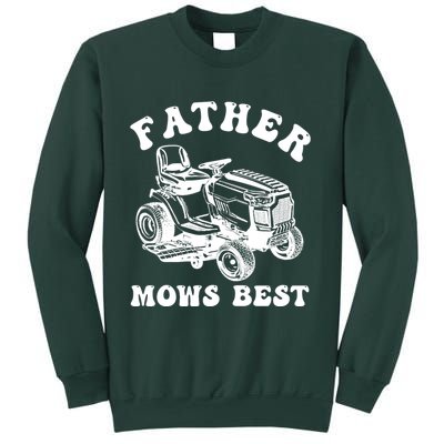 Father Mows Best Lawn Care Dad Mowing Gardener Fathers Day Sweatshirt