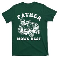 Father Mows Best Lawn Care Dad Mowing Gardener Fathers Day T-Shirt