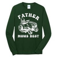 Father Mows Best Lawn Care Dad Mowing Gardener Fathers Day Tall Long Sleeve T-Shirt