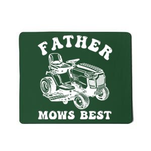 Father Mows Best Lawn Care Dad Mowing Gardener Fathers Day Mousepad